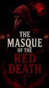 THE MASQUE OF THE RED DEATH — EDGAR ALLAN POE