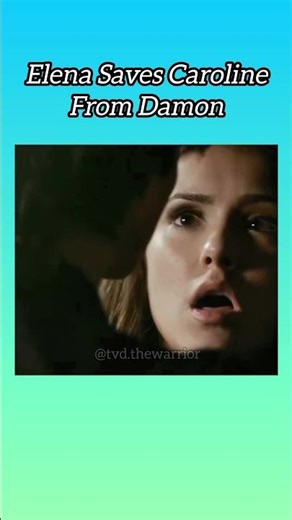 When Elena Saved Caroline| The Vampire Diaries| The Originals| Legacies