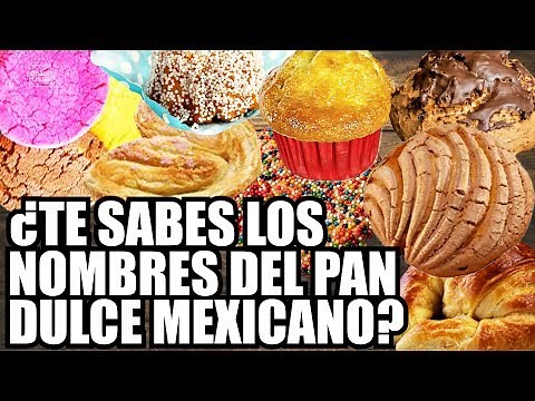 Mexican Sweet Bread: Names and Shapes | How Much It Makes