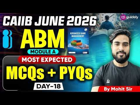 ABM Most Important Questions for CAIIB June 2026 | MCQs + PYQs | Day 19 | By Mohit Sir