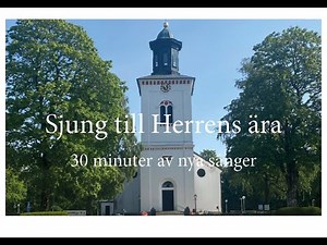 Sjung till Herrens ära - 30 minuter av nyskrivna andliga sånger och bibelvisor