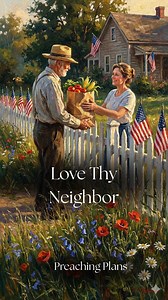Small acts of kindness make the world go 'round. Who has the best neighbors? 👋 | Preaching Plans