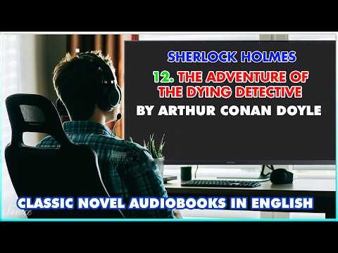 The Adventure of the Dying Detective