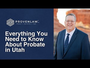 Everything You Need to Know About Probate in Utah
