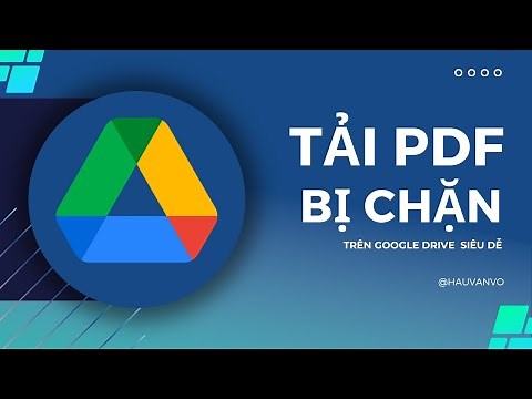 Tải file PDF bị chặn download từ Google Drive (cách 2) - 100% thành công