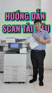 Hướng dẫn các cách scan tài liệu