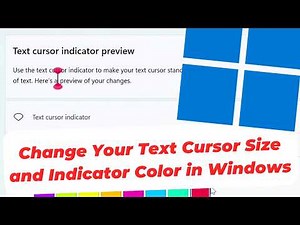 How to Change Your Text Cursor Size and Indicator Color in Windows 11