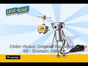 Chibi Robo! 38 Ecstatic Delight