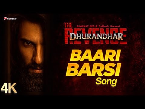Baari Barsi (Official Lyrics Song) | Dhurandhar The Revenge | Ranveer Singh | Aditya D | GoMusic |4K