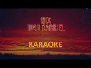 Mix Cumbias (Mix Juan Gabriel, Motor y motivo) Karaoke