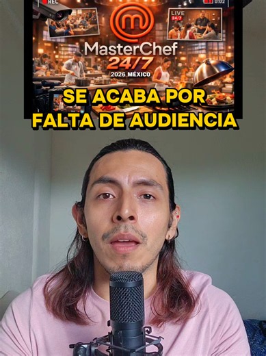 💥 Masterchef cortara su temporada 24/7 porque no ha dado los resultados que esperaban con la audiencia. 🔥 #momentodelchisme #masterchef #masterchefmx #momentoviral #masterchefmexico