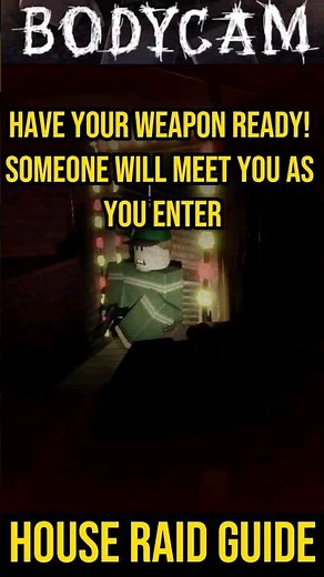 BODYCAM walkthrough! part 1 House raid