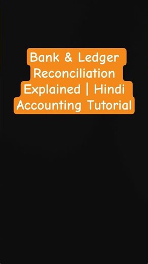 Bank & Ledger Reconciliation Explained | Hindi Accounting Tutorial