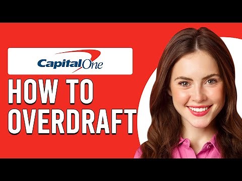 How To Overdraft On Capital One 360 (How Do I Turn On My Capital One 360 Overdraft?)