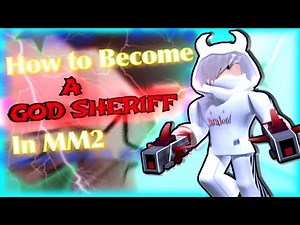How to become *GOD* SHERIFF in MM2!! [MUST WATCH TUTORIAL]