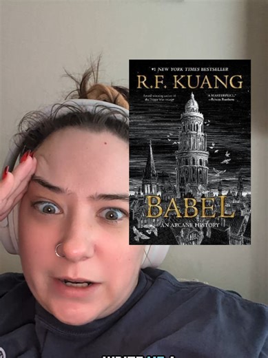 I didn't need 300 pages to be called stupid 😅 #2025readingwrapup #booktok #babel #rfkuang