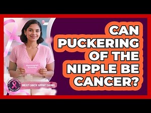Can Puckering Of The Nipple Be Cancer?