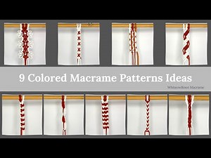 9 Macrame Patterns Ideas with Color / Colored Macrame Patterns for layered Macrame Wall Hangings etc