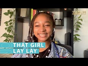 Intuition Launched That Girl Lay Lay’s Viral Rap Career