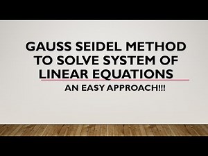 Gauss Seidel Method to solve system of linear equations