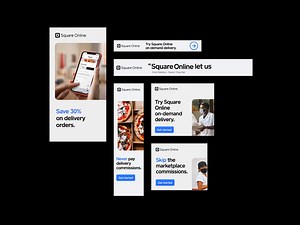 Square— animated display ads for restaurant delivery