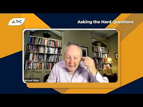 Total Human Capital (THC), Asking the Hard Questions, Interview with Michael Fullan.