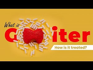 What is a Goiter and how is it treated?