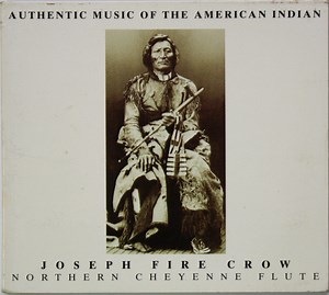Joseph Fire Crow - Northern Cheyenne Flute