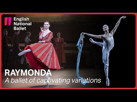 Raymonda: A ballet of captivating variations | English National Ballet