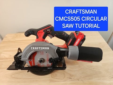 Craftsman Circular Saw Tutorial and Blade Change Model CMCS505