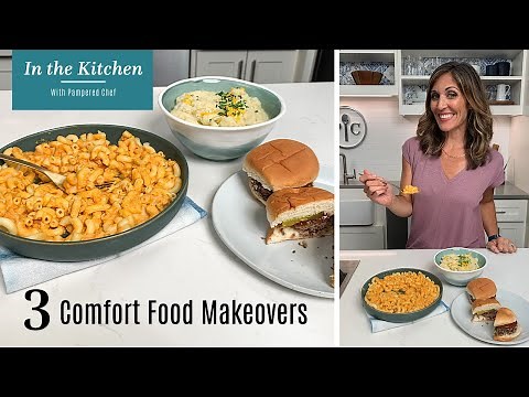 3 Comfort Food Makeovers I Pampered Chef