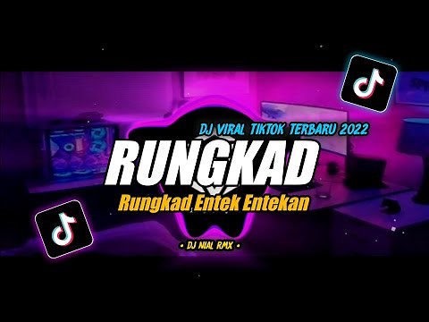 DJ RUNGKAD ENTEK ENTEKAN Remix Viral TikTok Terbaru 2022 Full Bass