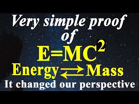 Simple proof of E = mc2 II How e mc2 is derived II prove of E mc2