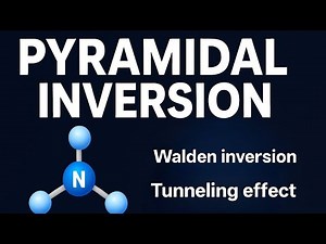 Pyramidal Inversion of Amines Explained/walden inversion /tunneling effect