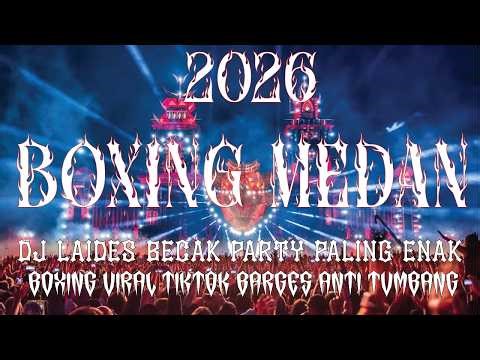 DJ LADIES BECAK PARTY PALING ENAK NO DROP | JUNGLE DUTCH FULL BASS BETON 2026 BOXING MEDAN ENAK KALE