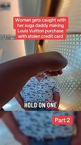 Part 2‼️ Woman gets caught with her suga daddy making Louis Vuitton purchase with stolen credit card | Shelovestron