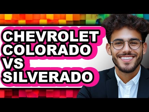 Chevrolet Colorado vs Silverado - Which is Better?