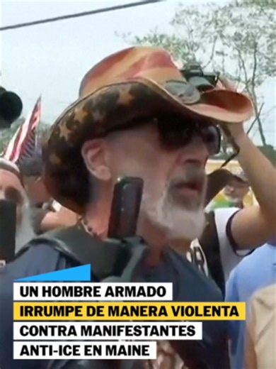 Manifestante armado irrumpe en protesta contra ICE en Maine