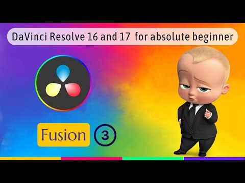 DaVinci Resolve 16 and 17 for absolute beginner Fusion #3