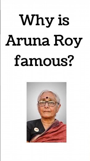 Why is Aruna Roy famous? | What is the RTI movement in India Aruna Roy?