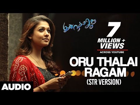 Oru Thalai Ragam (STR Version) - INA | T R Silambarasan ,Nayantara,Andrea | (Lyrics-T.R.Kuralarasan)