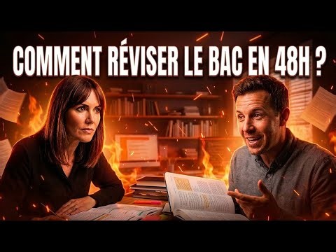 Comment réviser le bac en 48h ?