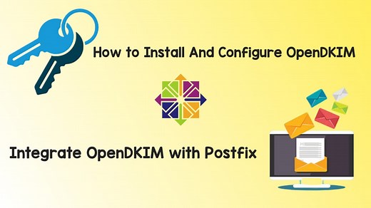 Install and integrate DKIM with OpenDKIM and Postfix on a CentOS - TechsBucket