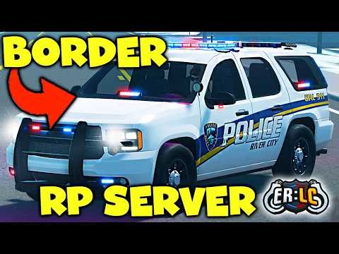 Border Roleplay In ERLC - Total Chaos