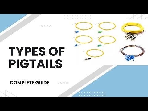 Types of Fiber Optic Pigtails