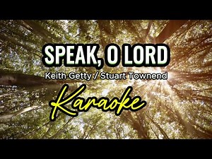 SPEAK O LORD | KARAOKE | ORIGINAL | Keith Getty / Stuart Townend