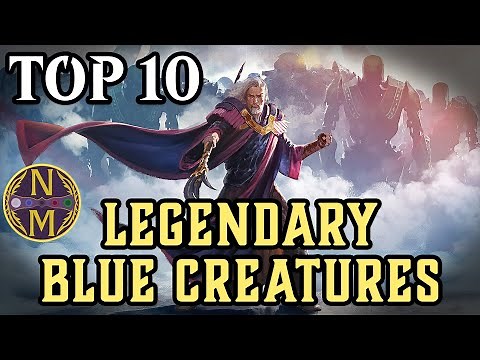 MTG Top 10: Legendary Blue Creatures | Magic: the Gathering | Episode 607