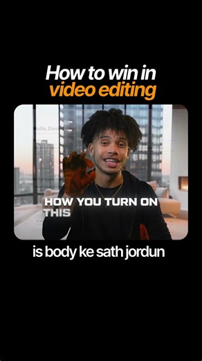 Take video editing as a video game, and you will win in it