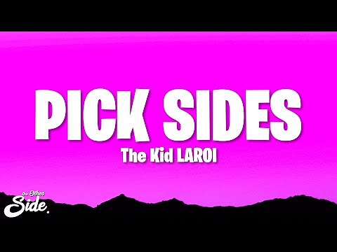 The Kid Laroi - Pick Sides (Lyrics)