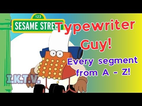 SESAME STREET TYPEWRITER GUY - EVERY LETTER FROM A - Z. NOSTALGIA OVERLOAD!!